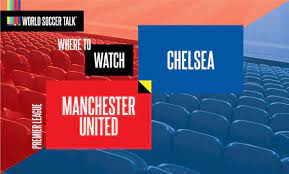 Man United vs. Chelsea on US TV