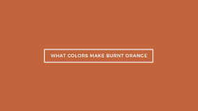 what-two-colors-make-burnt-orange