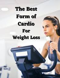 the best form of cardio for weight loss