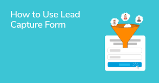 Use Lead Capture Forms to win More Leads Online