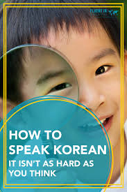 I use a combination of koreanclass101, how to study korean, some apps, and dictionaries. How To Speak Korean It S Easier Than You Think Fluent In 3 Months Language Hacking And Travel Tips