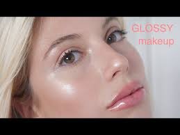 glossy glowy makeup routine you