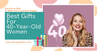 39 gift ideas for a 40 year old woman