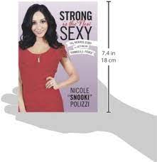 Strong Is the New Sexy: My Kickass Story on Getting My “Formula for  Fierce”: Polizzi, Nicole: 9780762458714: Amazon.com: Books