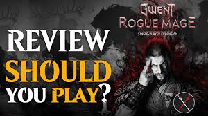 gwent rogue mage review is it worth it