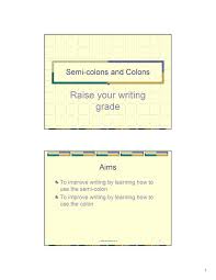 But how many of you have heard of colons and semicolons? When To Use A Semicolon Vs Colon Uk