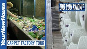recycled carpet factory tour did you