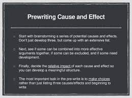 the cause and effect essay ppt prewriting cause and effect