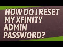 reset my xfinity admin pword