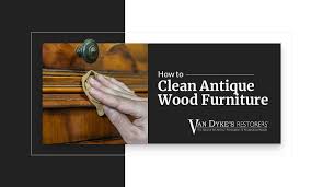 how to clean antique wood furniture a
