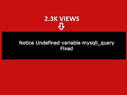 notice undefined variable mysqli query