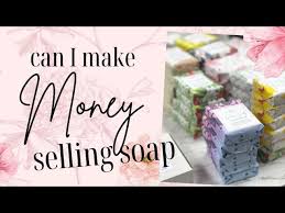 how to start a homemade soap business