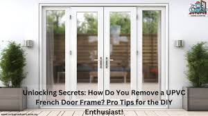 Remove A Upvc French Door Frame