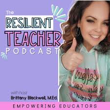 The Resilient Teacher Podcast