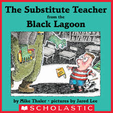 The class trip from the black lagoon (black lagoon adventures, no. The Substitute Teacher From The Black Lagoon Ebook By Mike Thaler 9780545668095 Rakuten Kobo United States