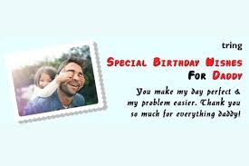 get special birthday wishes for daddy