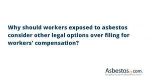 Compensation via mesothelioma claims for injured workers. Workers Compensation Employee Benefits From Asbestos Injuries