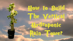 rain tower vertical hydroponic system