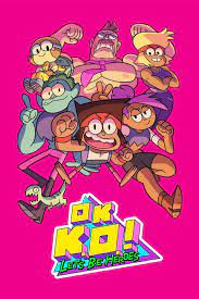 OK K.O.! Let's Be Heroes! - Rotten Tomatoes