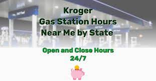 kroger gas station hours near me by