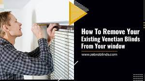 How to Remove Your Existing Venetian Blinds from Your Window?
