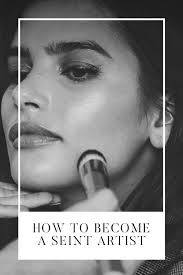 how to become a seint artist beauty