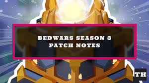 roblox bedwars season 3 update patch