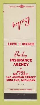 Maybe you would like to learn more about one of these? Matchbook Cover Bailey Insurance Agency Midland Mi Ebay
