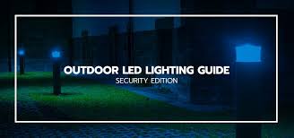 Outdoor Led Lighting Guide Security