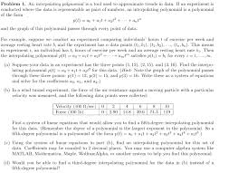 Problem 1 An Interpolating Polynomial