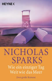 Wie ein einziger Tag / Weit wie das Meer von Nicholas Sparks bei ... - wie_ein_einziger_tag___weit_wie_das_meer-9783453212510_xxl