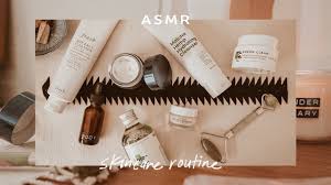 asmr skincare routine you
