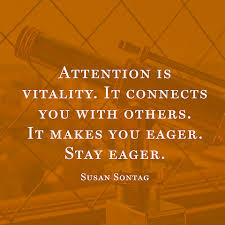 Quote About Attention - Susan Sontag via Relatably.com