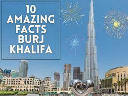 burj khalifa 10 amazing facts about