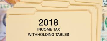 Updated 2018 Withholding Tables Now Available Taxpayers