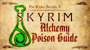 skyrim alchemy poison guide you