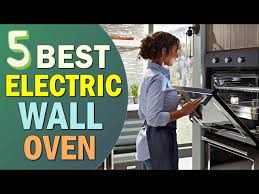 Best Electric Wall Ovens 2021 Top 5