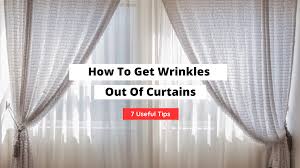 how to get wrinkles out of curtains 7