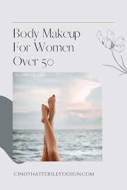 the best body makeup for women over 50