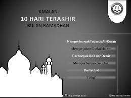Berikut 5 amalan utama yang bisa dihidupkan kaum muslimin: Amalan 10 Hari Terakhir Bulan Ramadhan Fakultas Mipa Universitas Garut