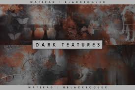 dark textures by blackroguex on deviantart