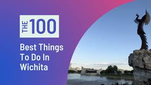 the 100 best things to do in wichita