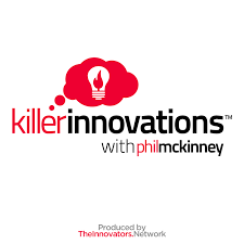 Killer Innovations with Phil McKinneyHuman Centered Design (HCD) S13 Ep29 - Killer Innovations with Phil McKinney