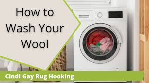 how to wash rug hooking wool you