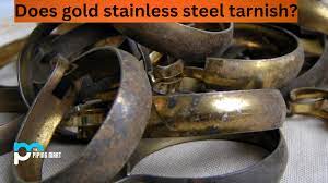 does gold stainless steel tarnish