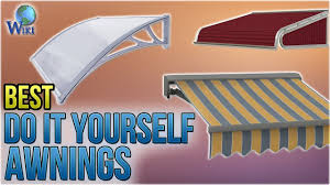10 best do it yourself awnings 2018