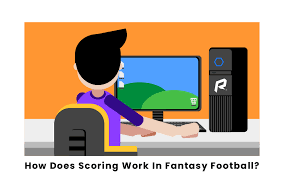how does scoring work in fantasy football