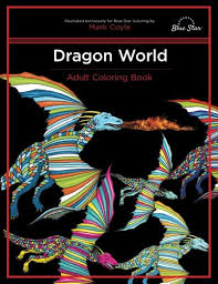 Some of us adults like. Adult Coloring Book Dragon World Bluestarcoloring Com