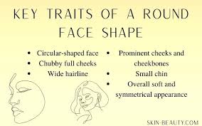 round face shape skin beauty