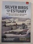 Silver Birds over the Estuary: The MiG-21 in Yugoslav and Serbian ...